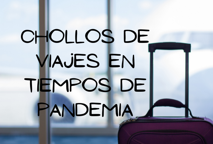 Chollos de viajes en tiempos de pandemia