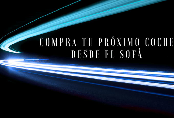 Compra tu próximo coche desde el sofá