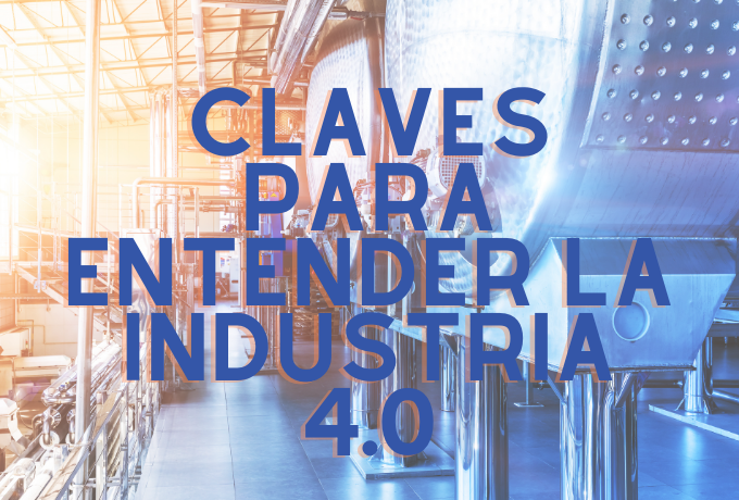 Claves para entender la industria 4.0