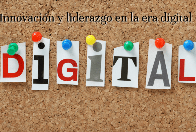 Innovación y liderazgo en la era digital