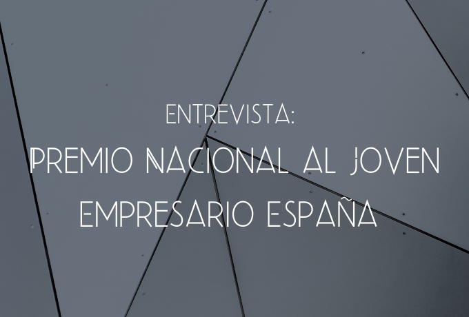 Entrevista: Premio Nacional al Joven Empresario España