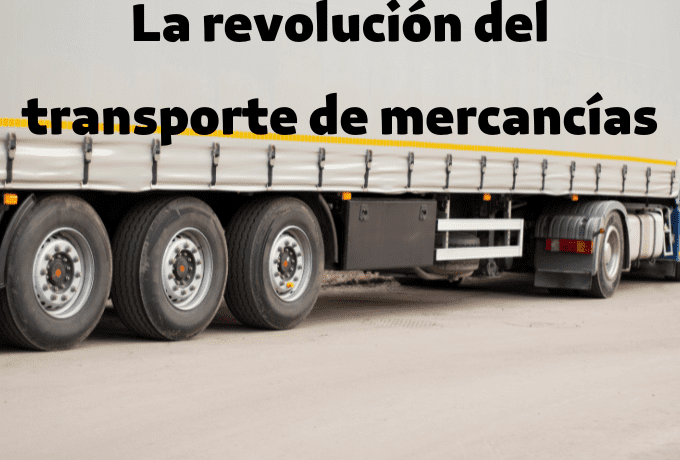 La revolución del transporte de mercancías