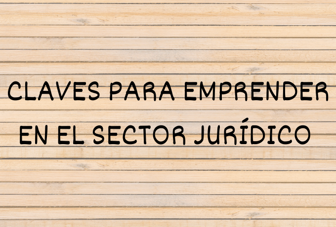 Claves para emprender en el sector jurídico en la era Covid-19