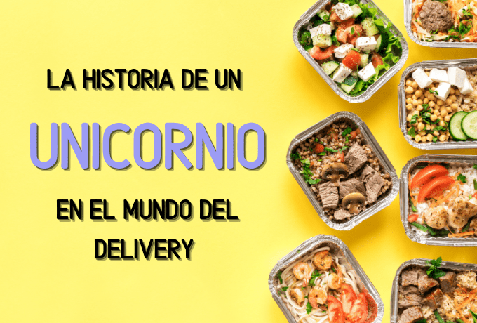 La Historia de un Unicornio en el Mundo del Delivery