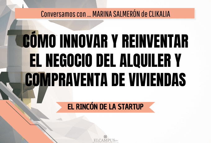 CLIKALIA: cómo innovar y reinventar el negocio del alquiler y compraventa de viviendas