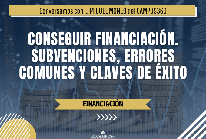 Conseguir financiación. Subvenciones, errores comunes y claves de éxito